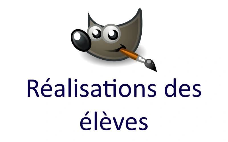 Réalisations des élèves